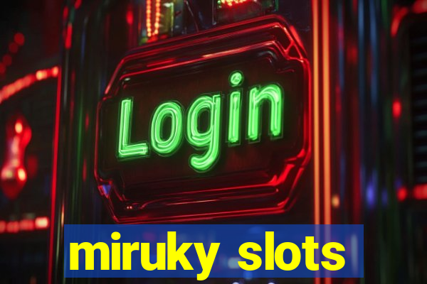 miruky slots